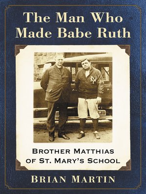 cover image of The Man Who Made Babe Ruth